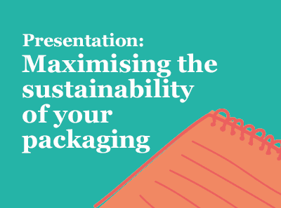 Download: Maximising the Sustainability of your Packaging